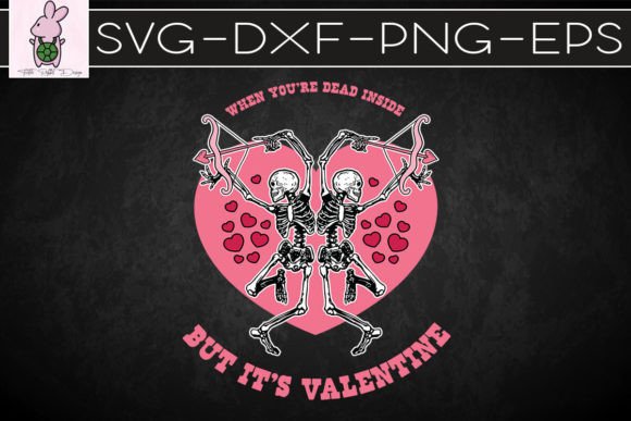Dead Inside Valentine Skeleton Graphics & Crafts Review