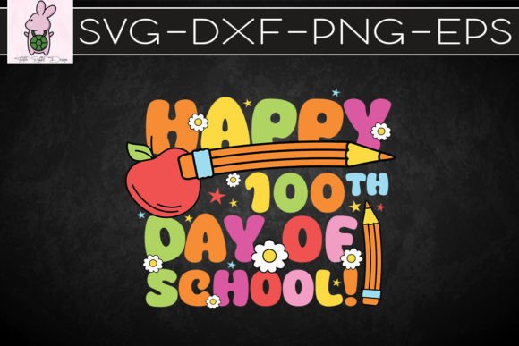 Happy 100Th Day of School Graphics for Crafts & Branding