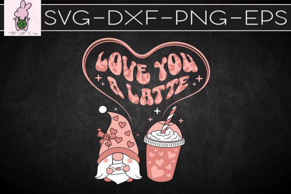 Retro Valentine Love You a Latte Craft Graphics