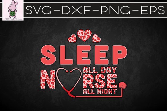 Sleep All Day Nurse All Night Leopard Graphics for Crafts