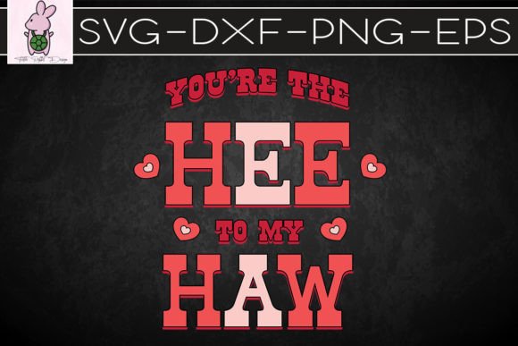 You re the HEE to My HAW: Graphics for Crafts & Blogging